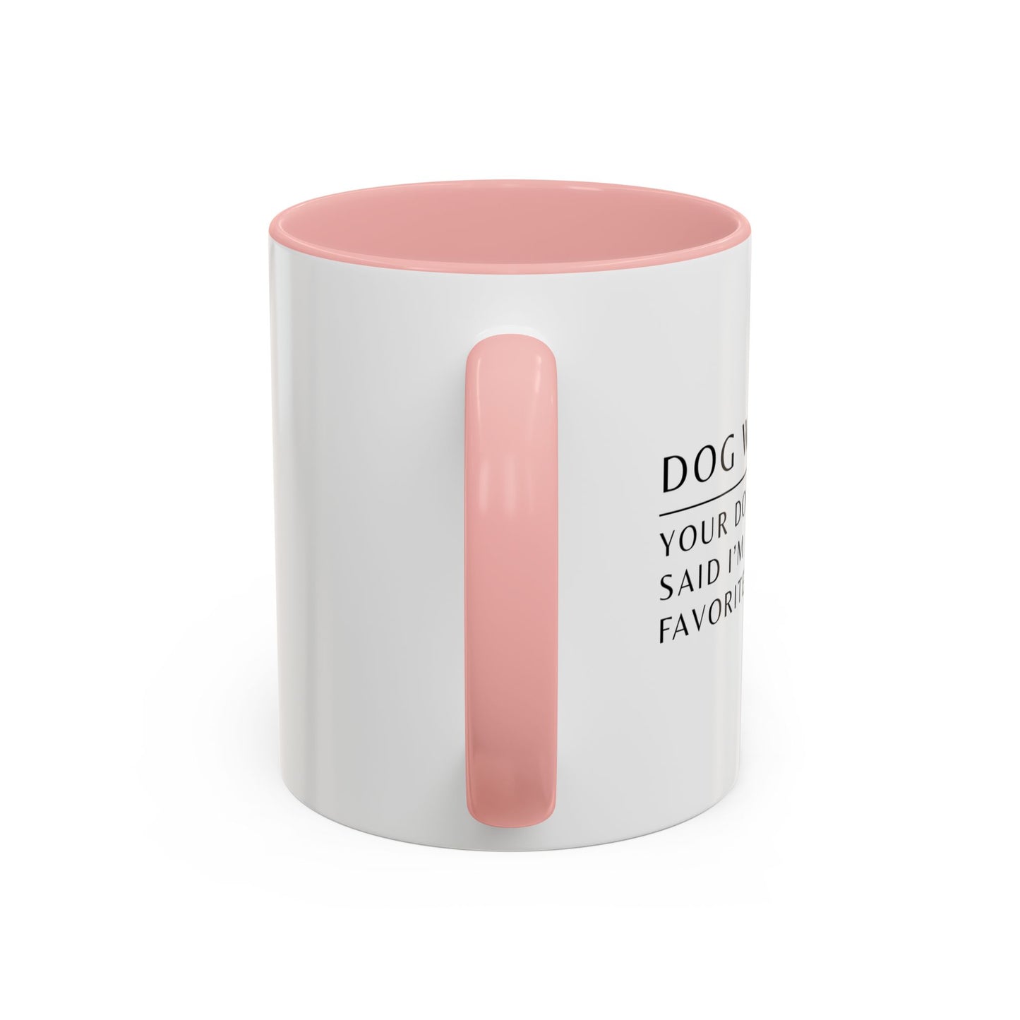 Dog Walker Coffee Mug – “Your dog called. Said I’m their favorite.”