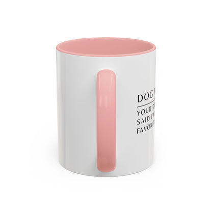 Dog Walker Coffee Mug – “Your dog called. Said I’m their favorite.”