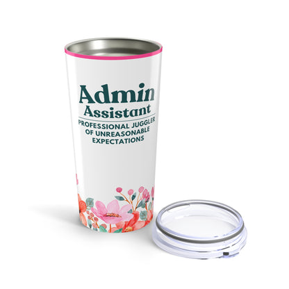 Admin Assistant Tumbler 20 oz. – “Professional Juggler of Unreasonable Expectations”