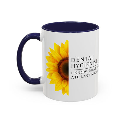 Dental Hygienist Sunflower Coffee Mug – "I Know What You Ate Last Night"