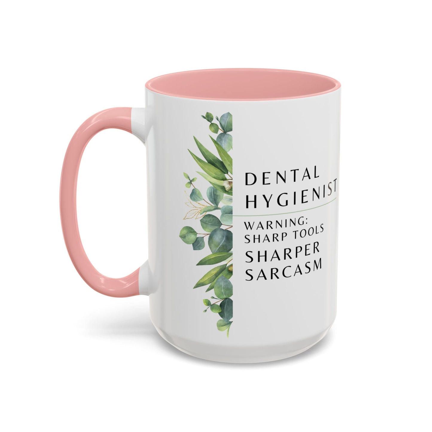 Dental Hygienist Coffee Mug – "Warning: Sharp Tools, Sharper Sarcasm"