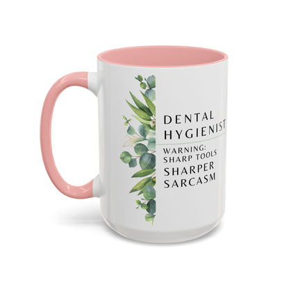 Dental Hygienist Coffee Mug – "Warning: Sharp Tools, Sharper Sarcasm"