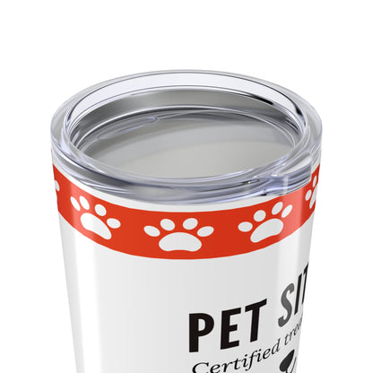 Pet Sitter Tumbler 20 oz – “Certified Treat Dealer”