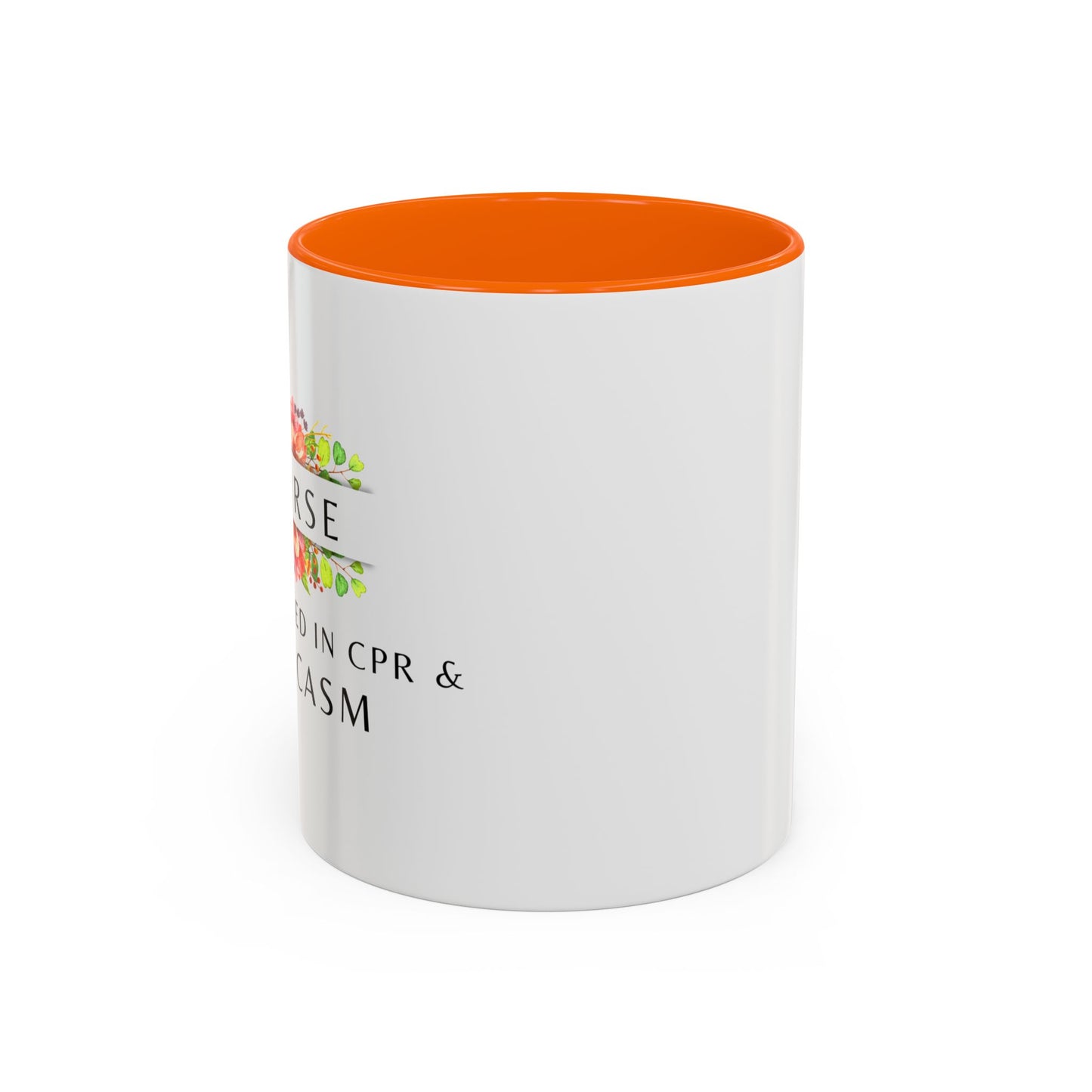 Nurse Floral Coffee Mug – "I’m Trained in CPR and Sarcasm"