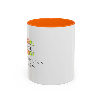 Nurse Floral Coffee Mug – "I’m Trained in CPR and Sarcasm"