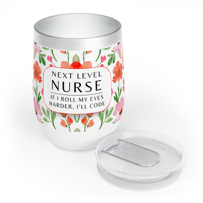Nurse Wine Tumbler – “If I roll my eyes harder, I’ll code”