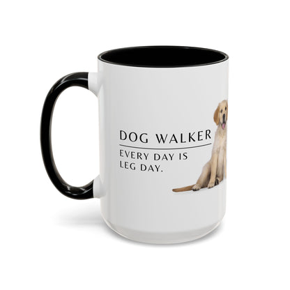 Dog Walker Coffee Mug – “Every day is leg day.”