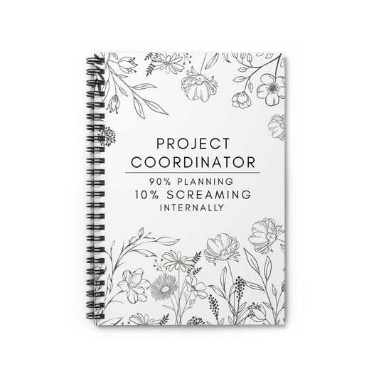 Project Coordinator Floral Spiral Notebook – “I’m fluent in vague replies and tight deadlines.”