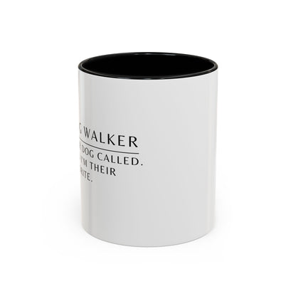 Dog Walker Coffee Mug – “Your dog called. Said I’m their favorite.”