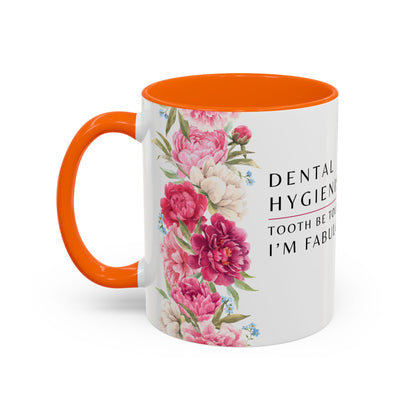 Dental Hygienist Floral Coffee Mug – "Tooth Be Told, I’m Fabulous"