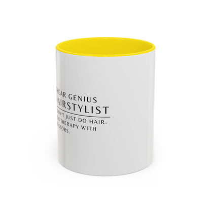 Hairstylist Coffee Mug – “I Don’t Just Do Hair, I Do Therapy with Scissors.”