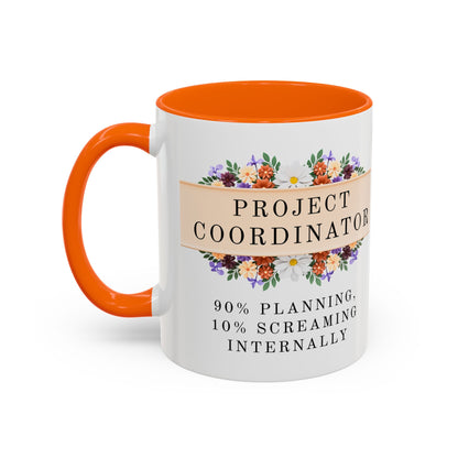 Project Coordinator Floral Coffee Mug – “90% planning, 10% screaming internally.”