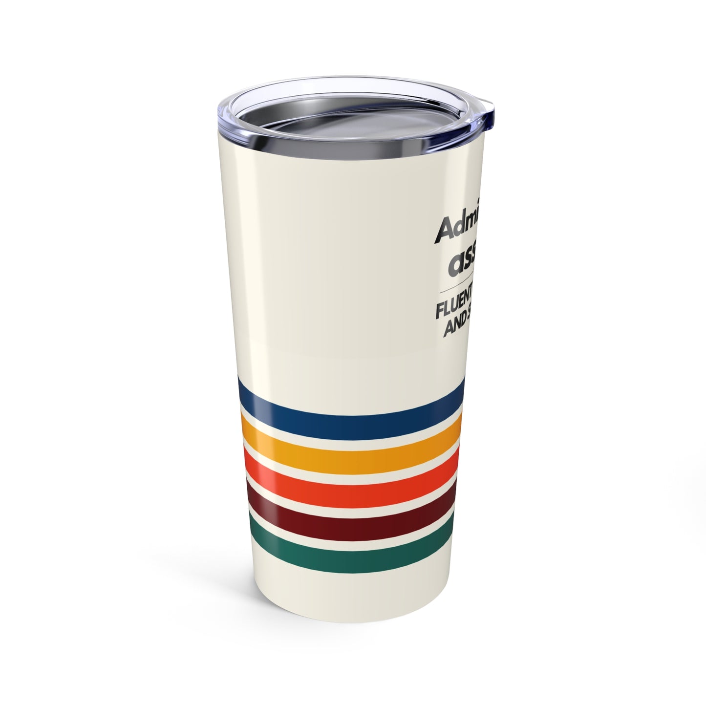 Admin Assistant Tumbler 20 oz. – “Fluent in Sarcasm and Scheduling”