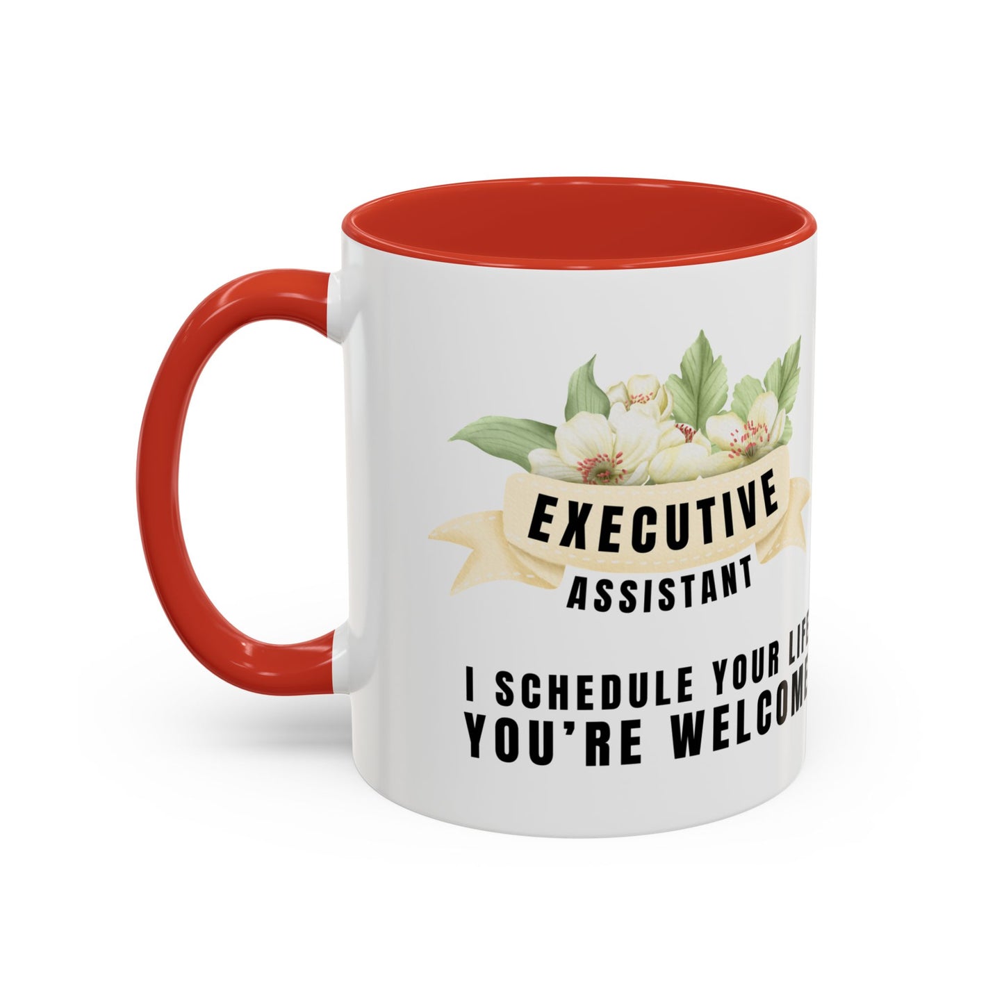 Executive Assistant Floral Coffee Mug - "I schedule your life. You're welcome."