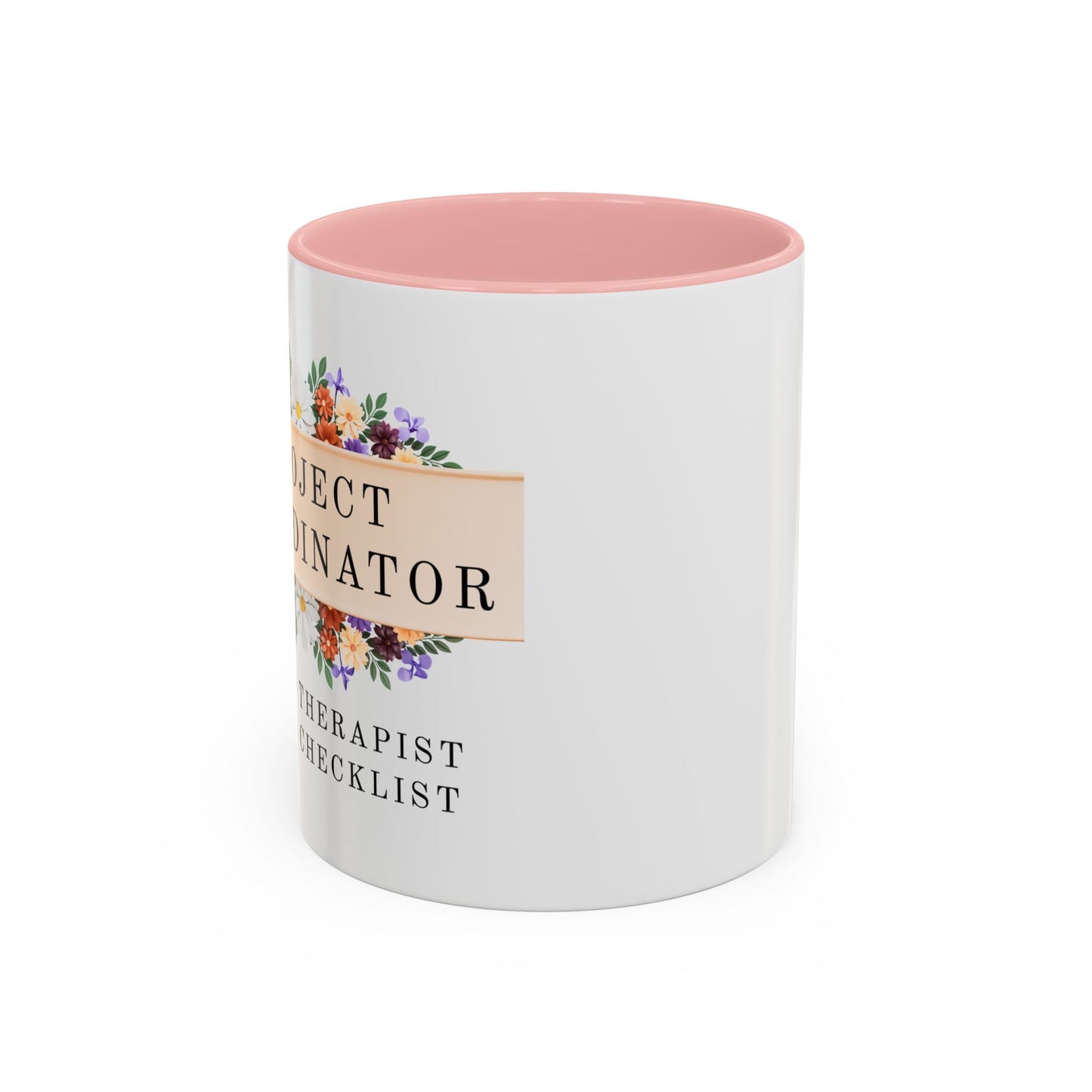 Project Coordinator Floral Coffee Mug – “Unpaid therapist with a checklist.”