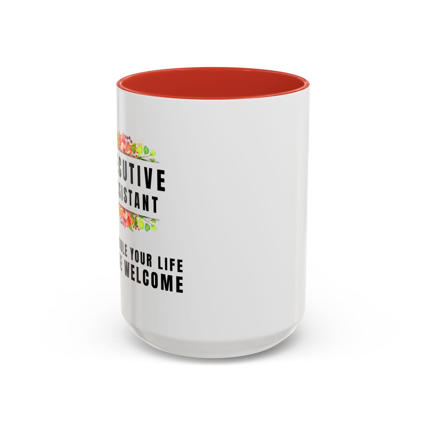 Executive Assistant Floral Coffee Mug - "I schedule your life. You're welcome."