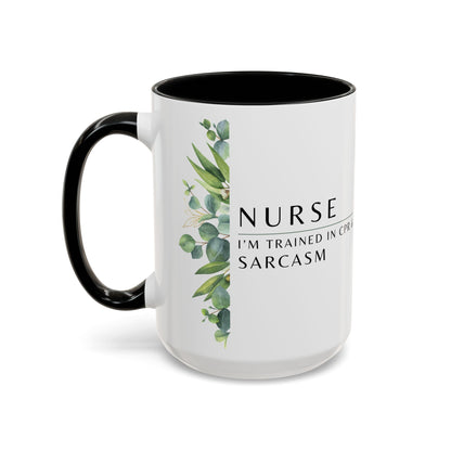 Nurse Coffee Mug – "I’m Trained in CPR and Sarcasm"