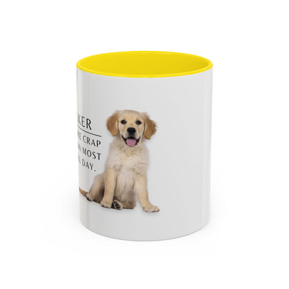 Dog Walker Golden Retriever Coffee Mug – “I handle more crap before 9 a.m. than most people do all day.”