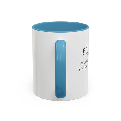 Pet Sitter Coffee Mug – “Your dog’s favorite person. Sorry. Not sorry.”