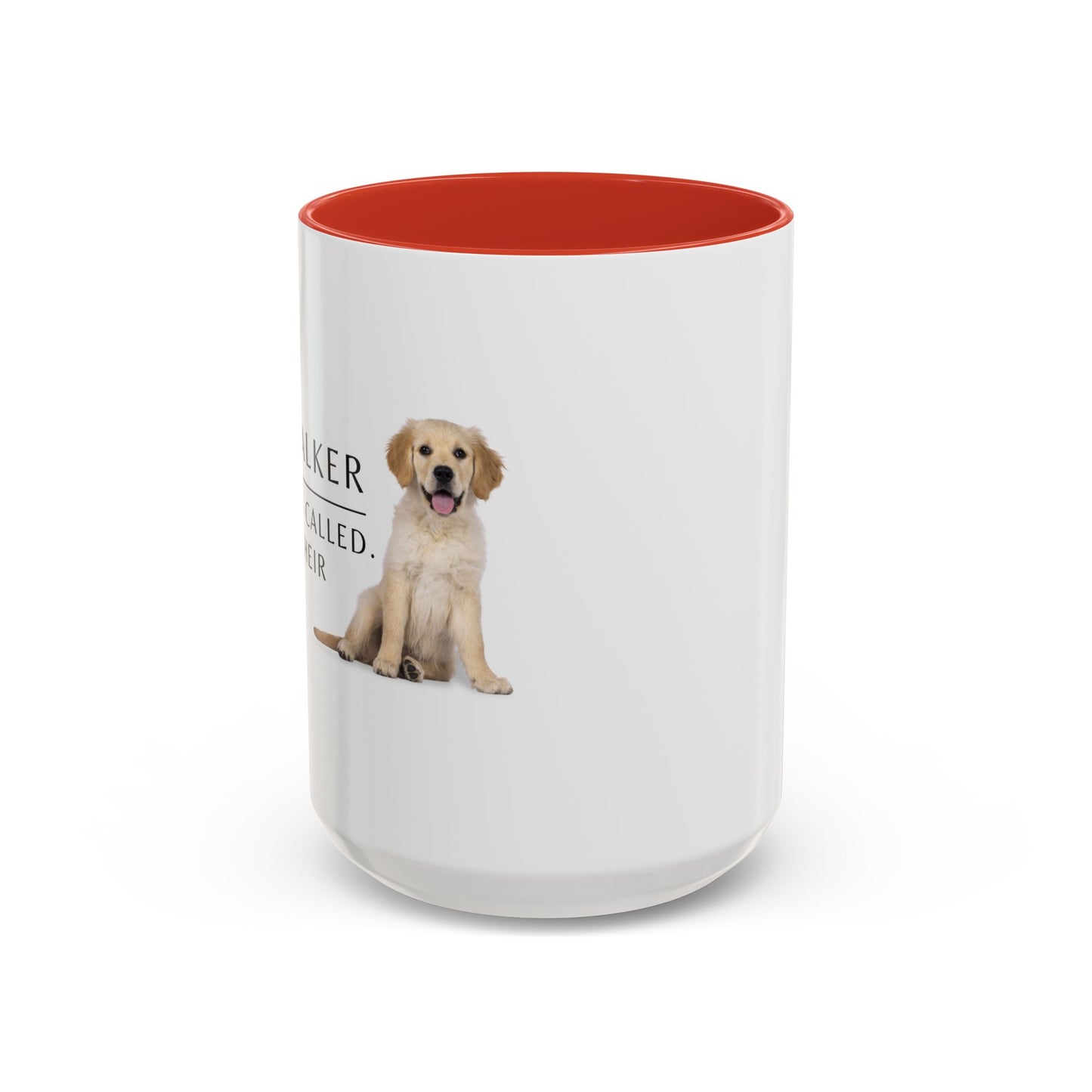 Dog Walker Coffee Mug – “Your dog called. Said I’m their favorite.”