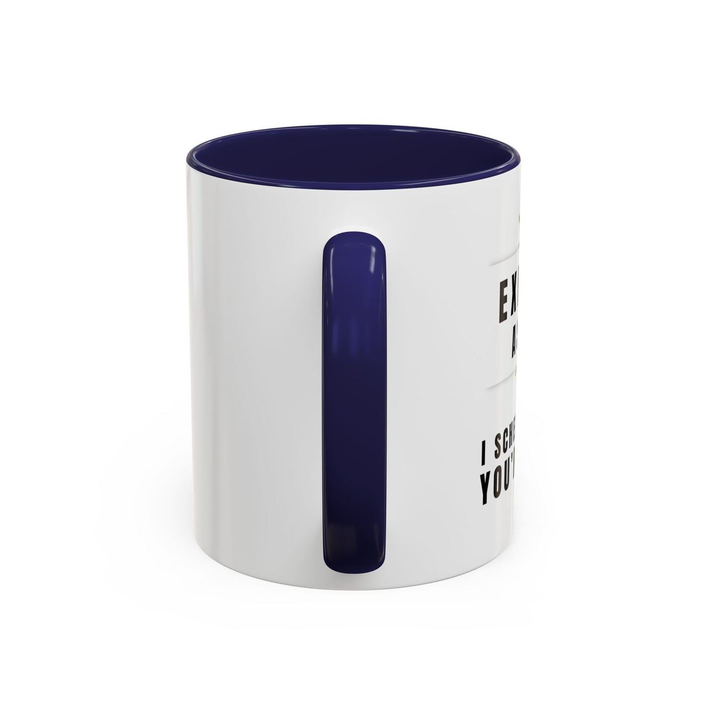 Executive Assistant Coffee Mug - "I schedule your life. You're welcome."