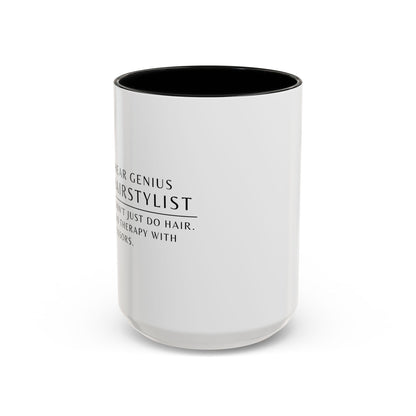 Hairstylist Coffee Mug – “I Don’t Just Do Hair, I Do Therapy with Scissors.”