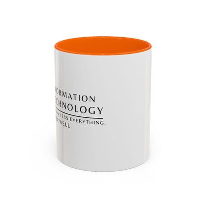 Information Technology Coffee Mug: "I Can Access Everything—Sleep Well"
