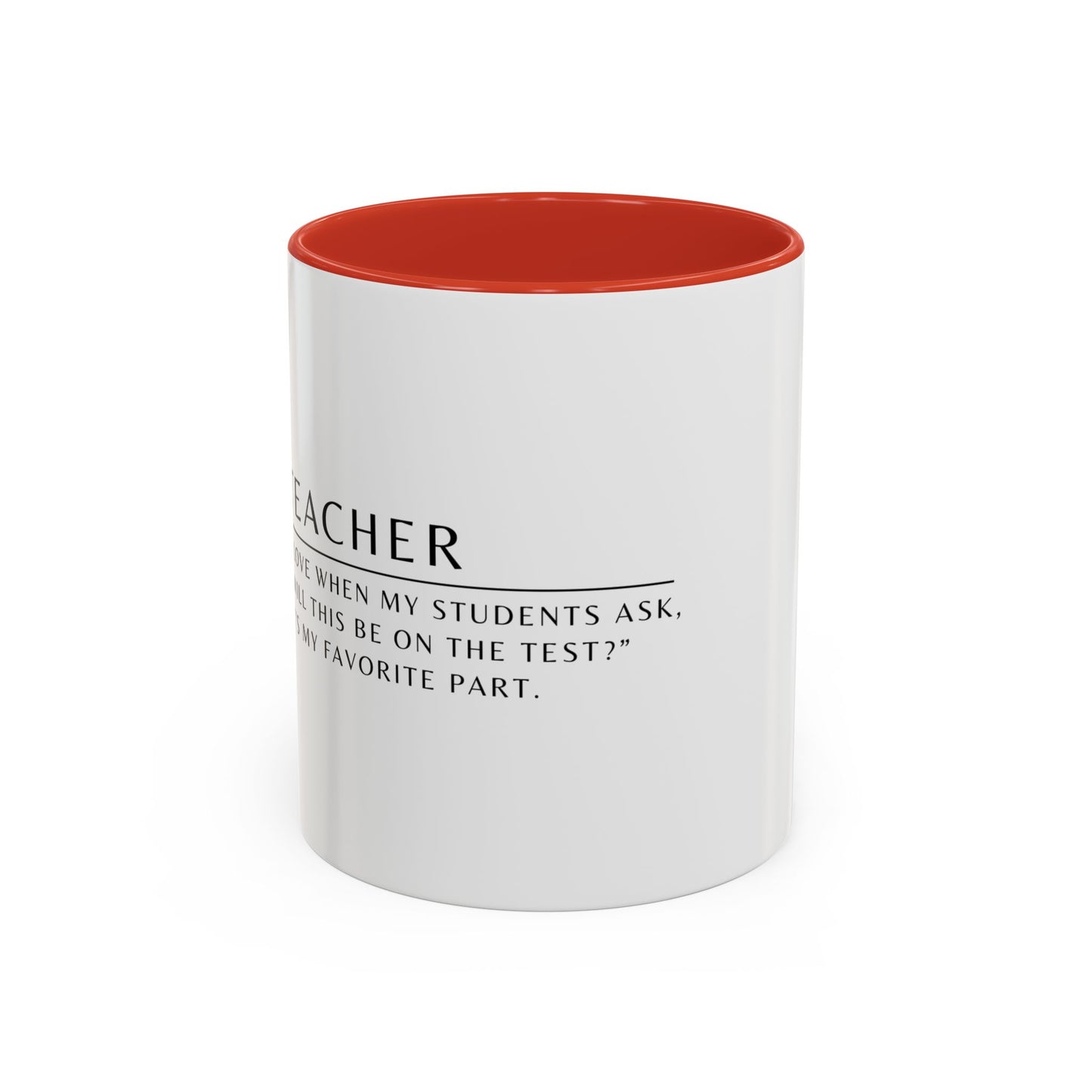 Teacher Coffee Mug – “Will this be on the test?”