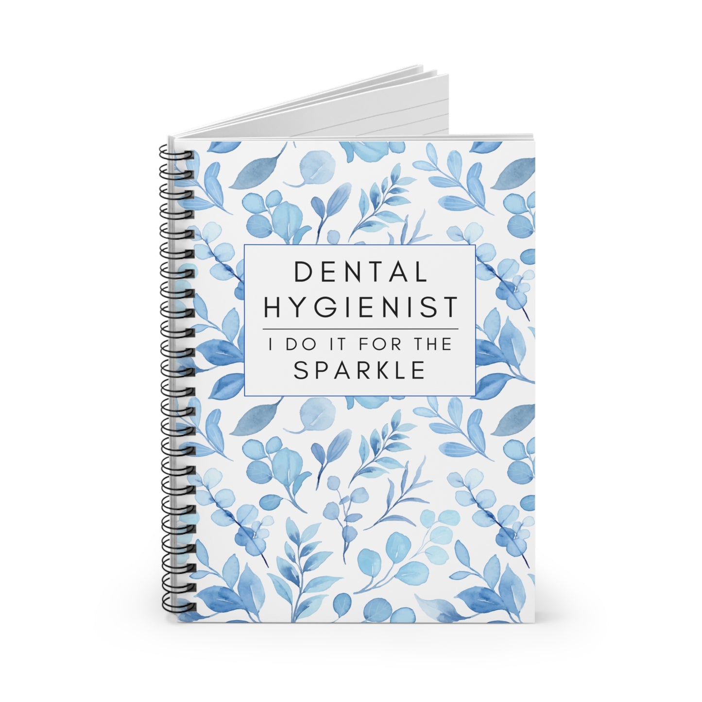 Dental Hygienist Floral Notebook – "I Do It for the Sparkle"