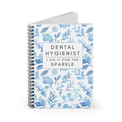 Dental Hygienist Floral Notebook – "I Do It for the Sparkle"