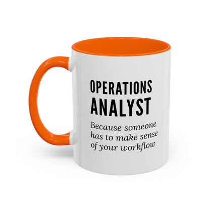 Operations Analyst Coffee Mug – “I Fix Problems You Don’t Even Know You Have”