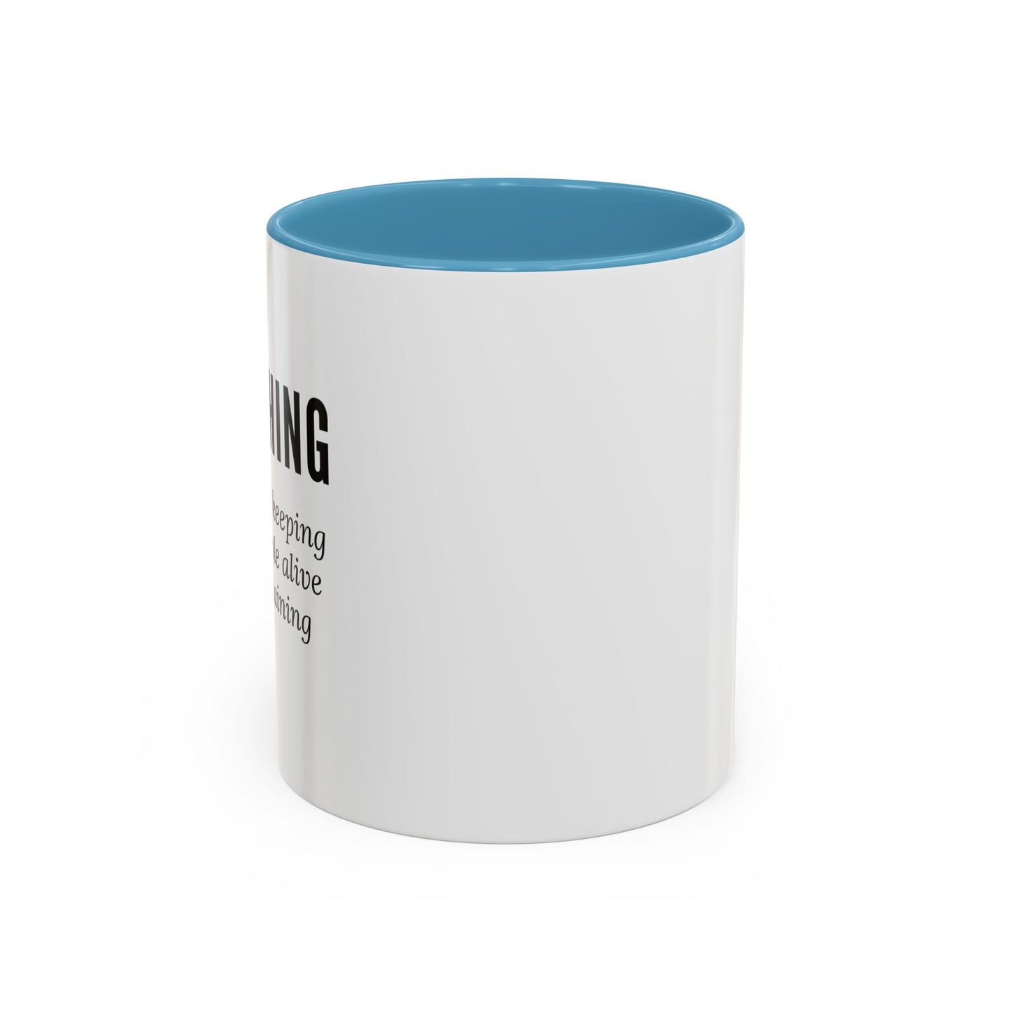 Teacher Coffee Mug – “The art of keeping small humans alive while explaining fractions”