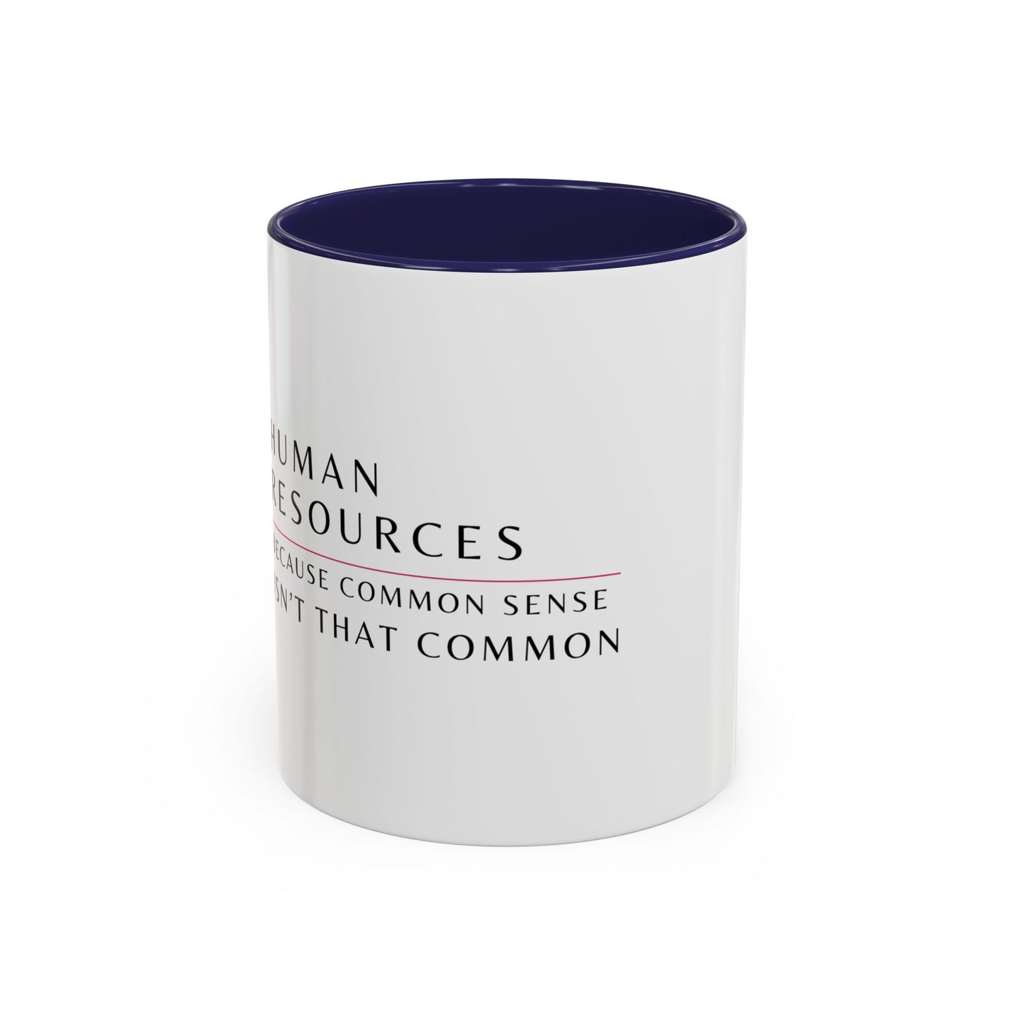 Human Resources Floral Coffee Mug: "Because Common Sense Isn’t That Common"