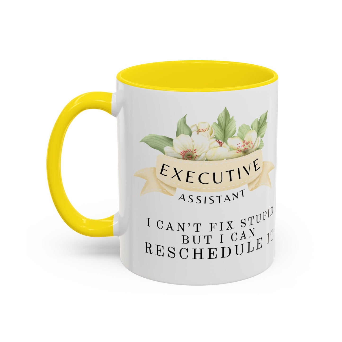 Executive Assistant Floral Coffee Mug - "Can't Fix Stupid"