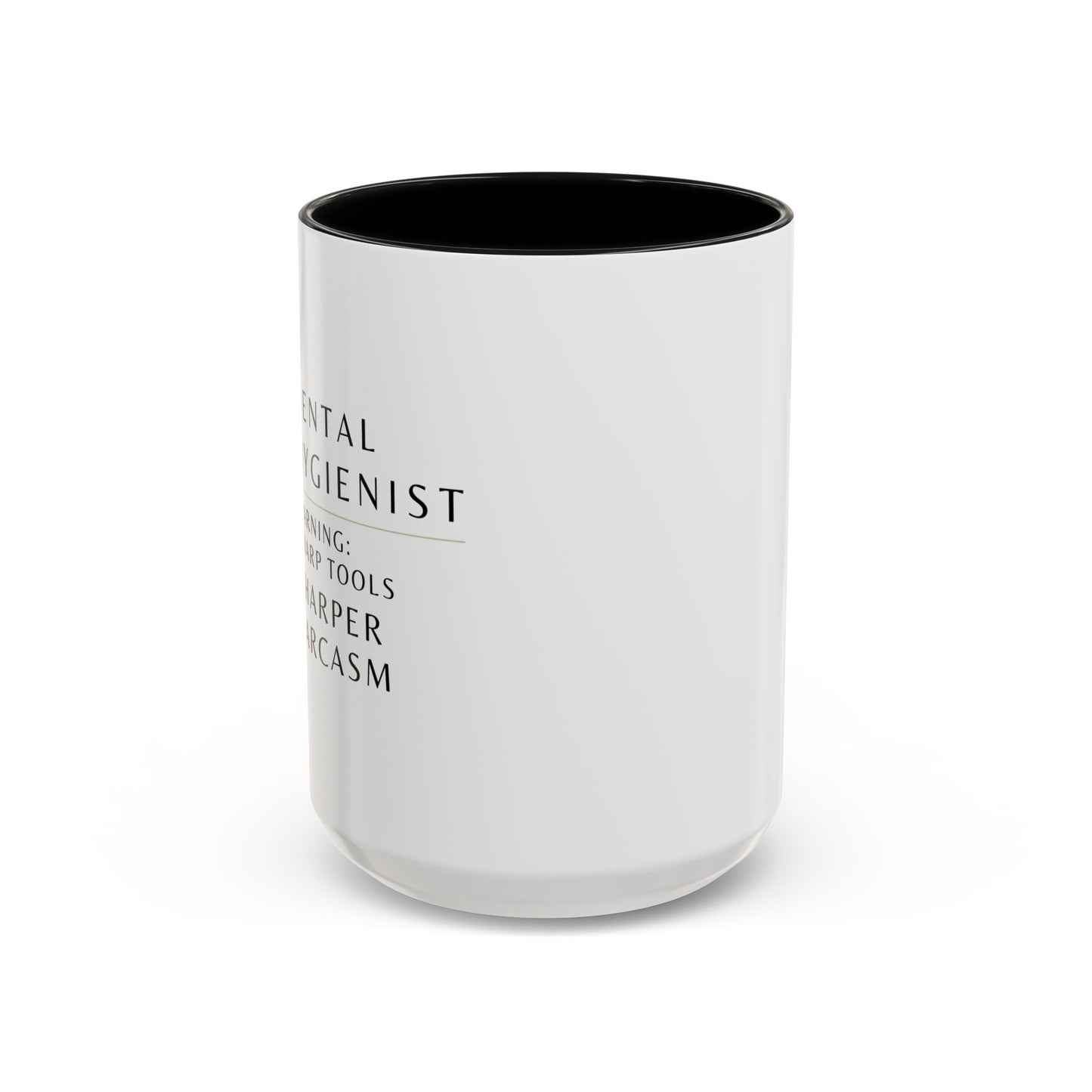 Dental Hygienist Coffee Mug – "Warning: Sharp Tools, Sharper Sarcasm"
