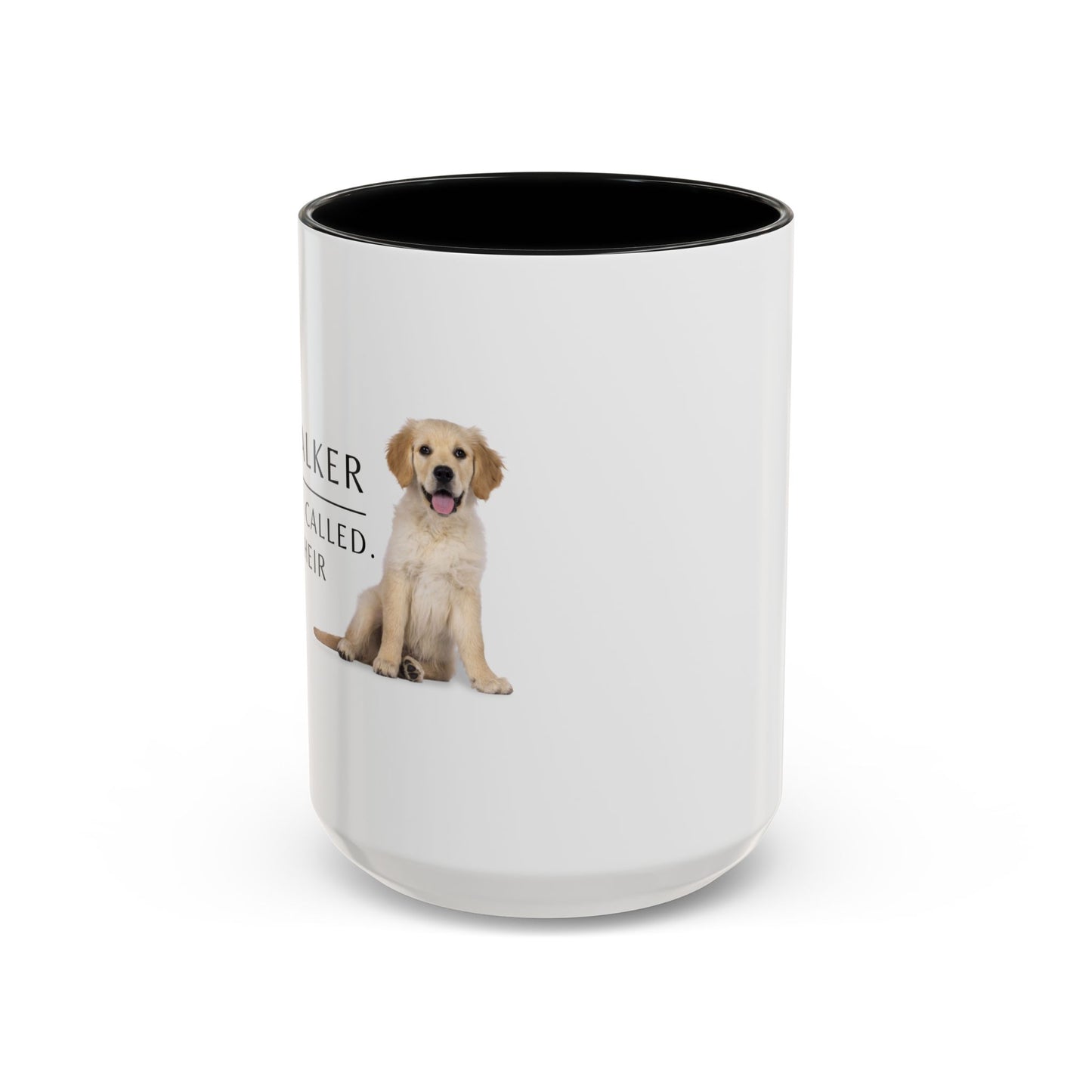 Dog Walker Coffee Mug – “Your dog called. Said I’m their favorite.”
