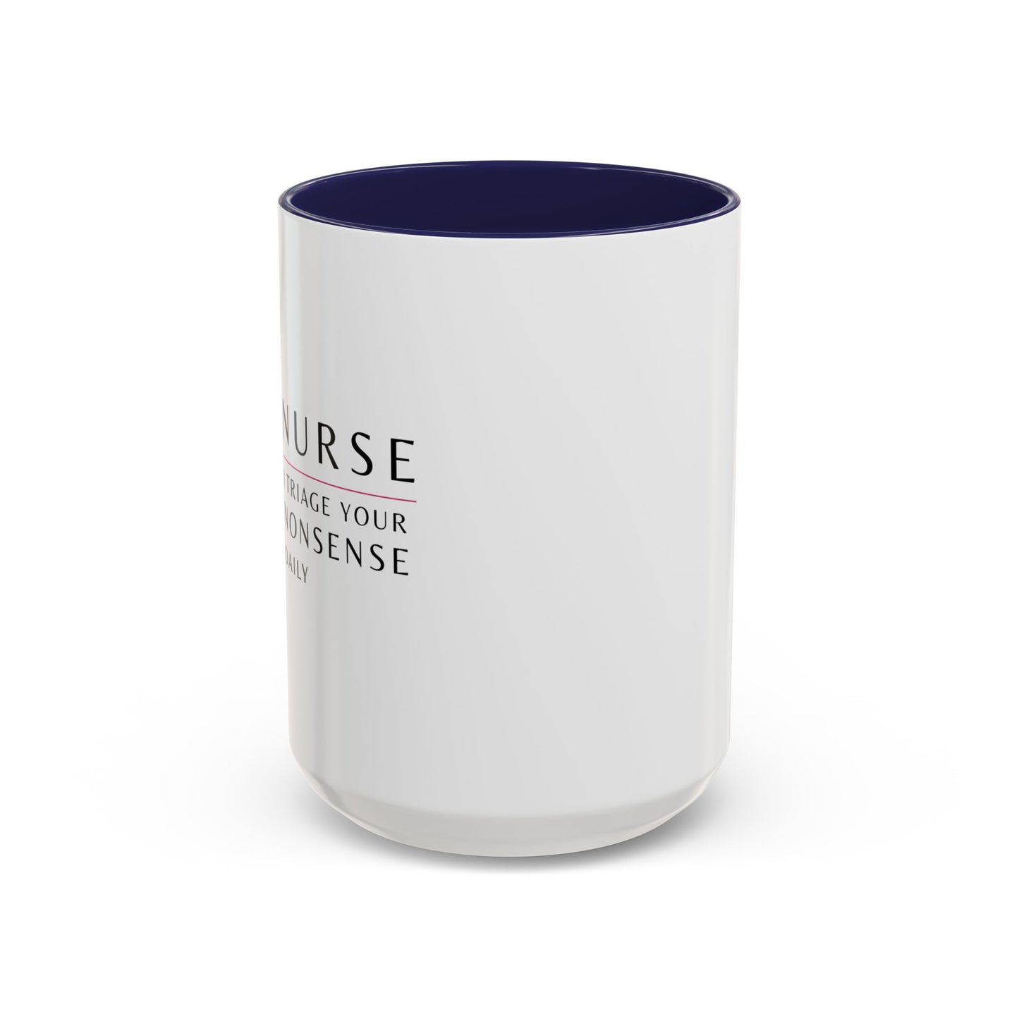 Nurse Sunflower Coffee Mug – "I Triage Your Nonsense Daily"