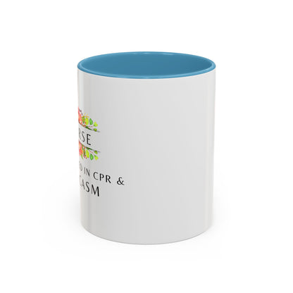 Nurse Floral Coffee Mug – "I’m Trained in CPR and Sarcasm"
