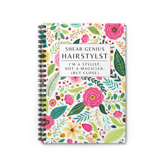 Hairstylist Spiral Notebook – “I’m a Hairstylist, Not a Magician (But Close).”