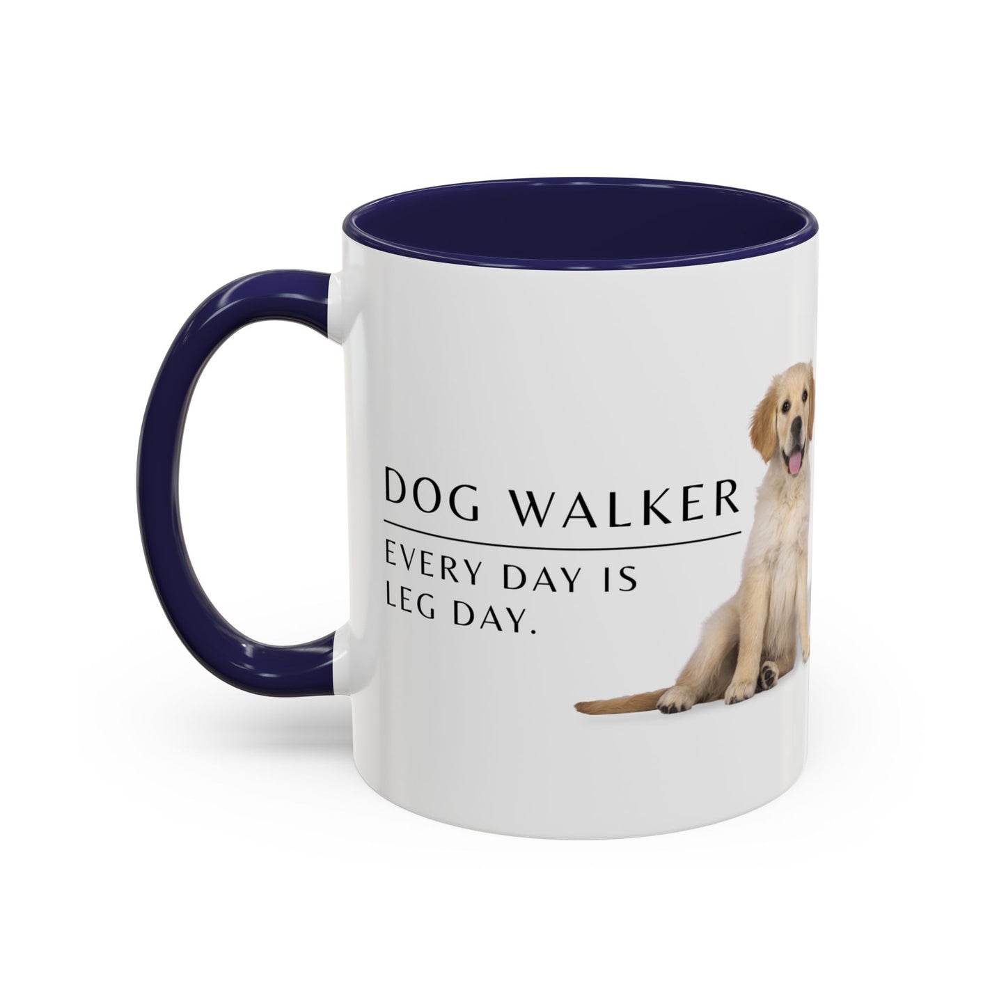 Dog Walker Coffee Mug – “Every day is leg day.”