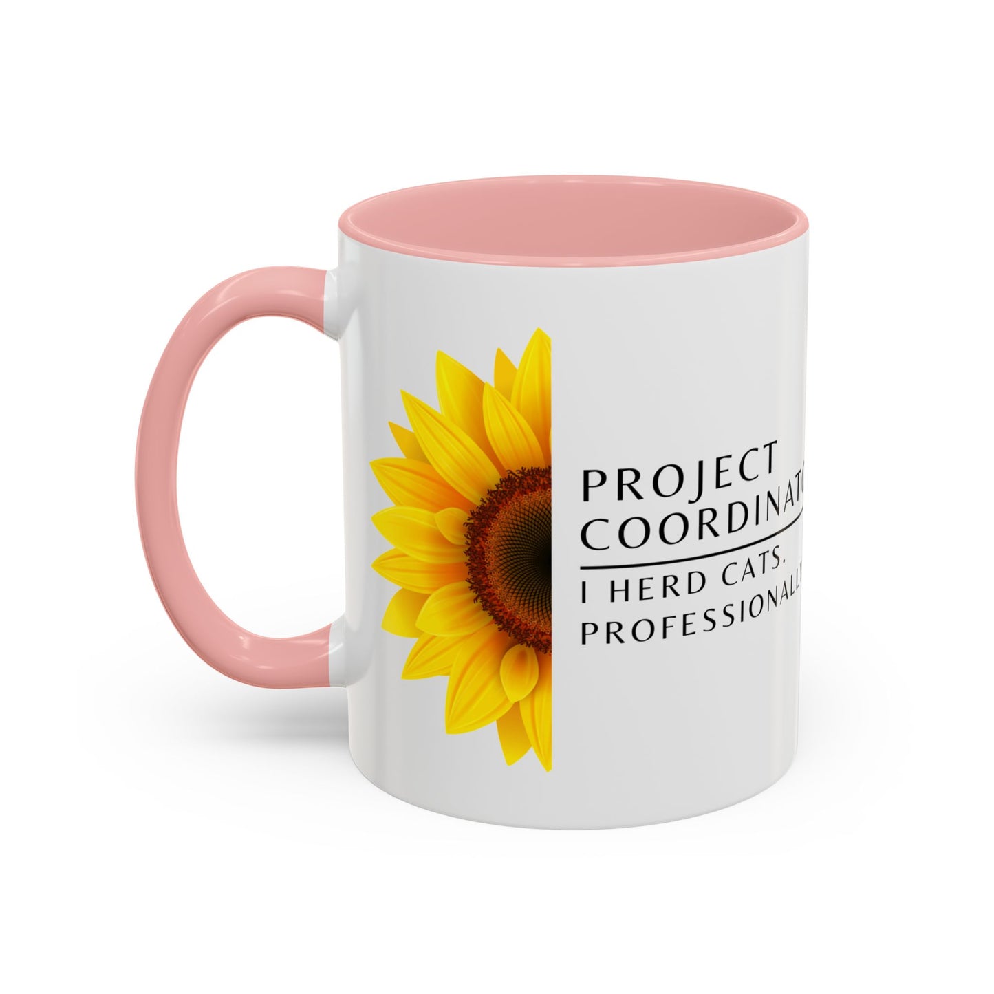 Project Coordinator Sunflower Coffee Mug – “I herd cats. Professionally.”