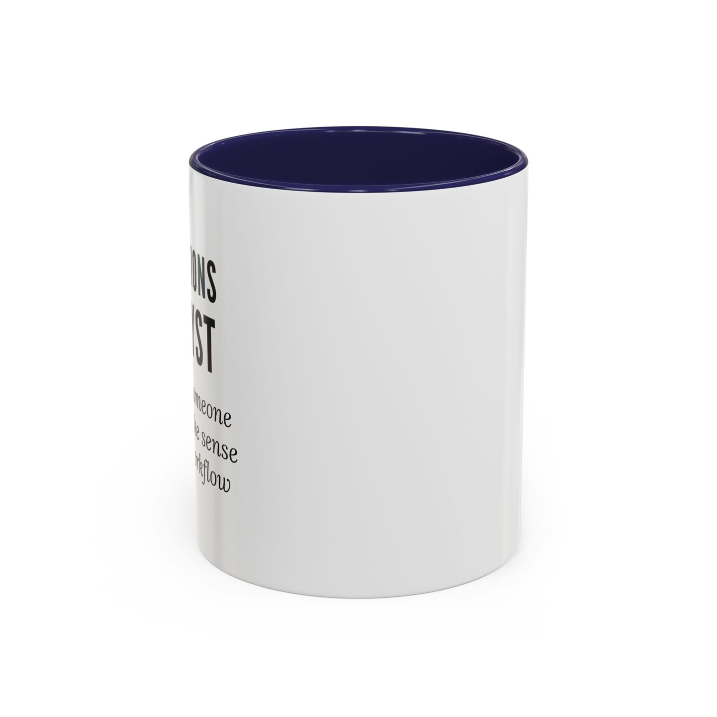 Operations Analyst Coffee Mug – “I Fix Problems You Don’t Even Know You Have”