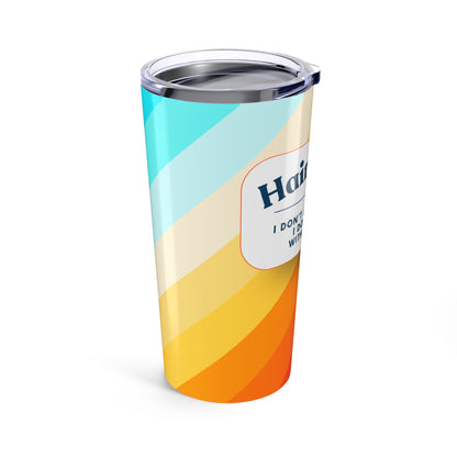 Hairstylist Tumbler 20 oz. – “I Don’t Just Do Hair, I Do Therapy With Scissors”