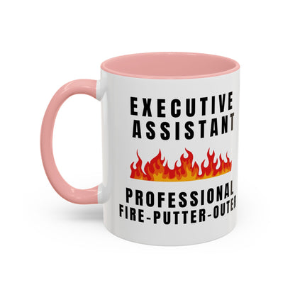 Executive Assistant Coffee Mug - "Professional Fire-Putter-Outer"
