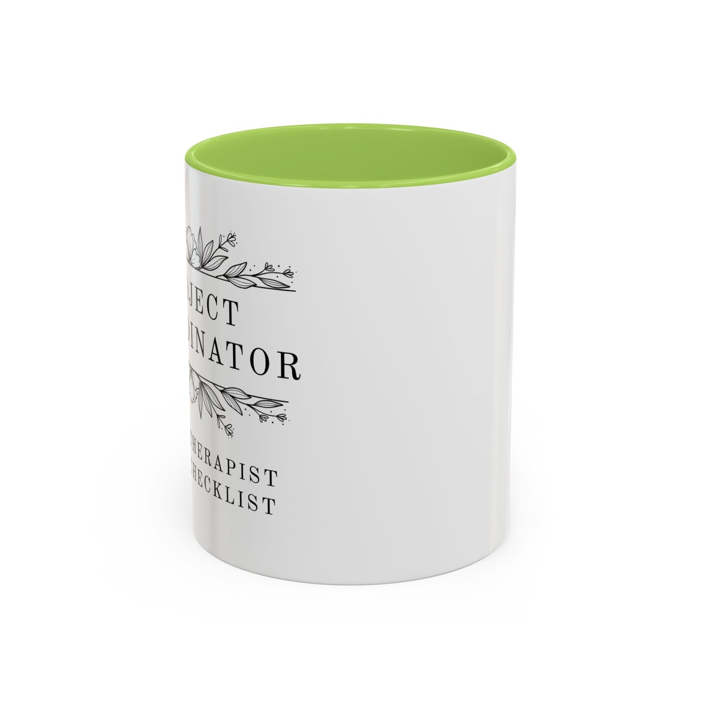 Project Coordinator Coffee Mug – “Unpaid therapist with a checklist.”