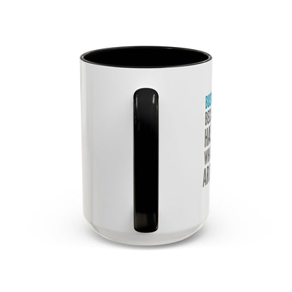 Business Analyst Coffee Mug – “Because Someone Has to Know What’s Going On Around Here”