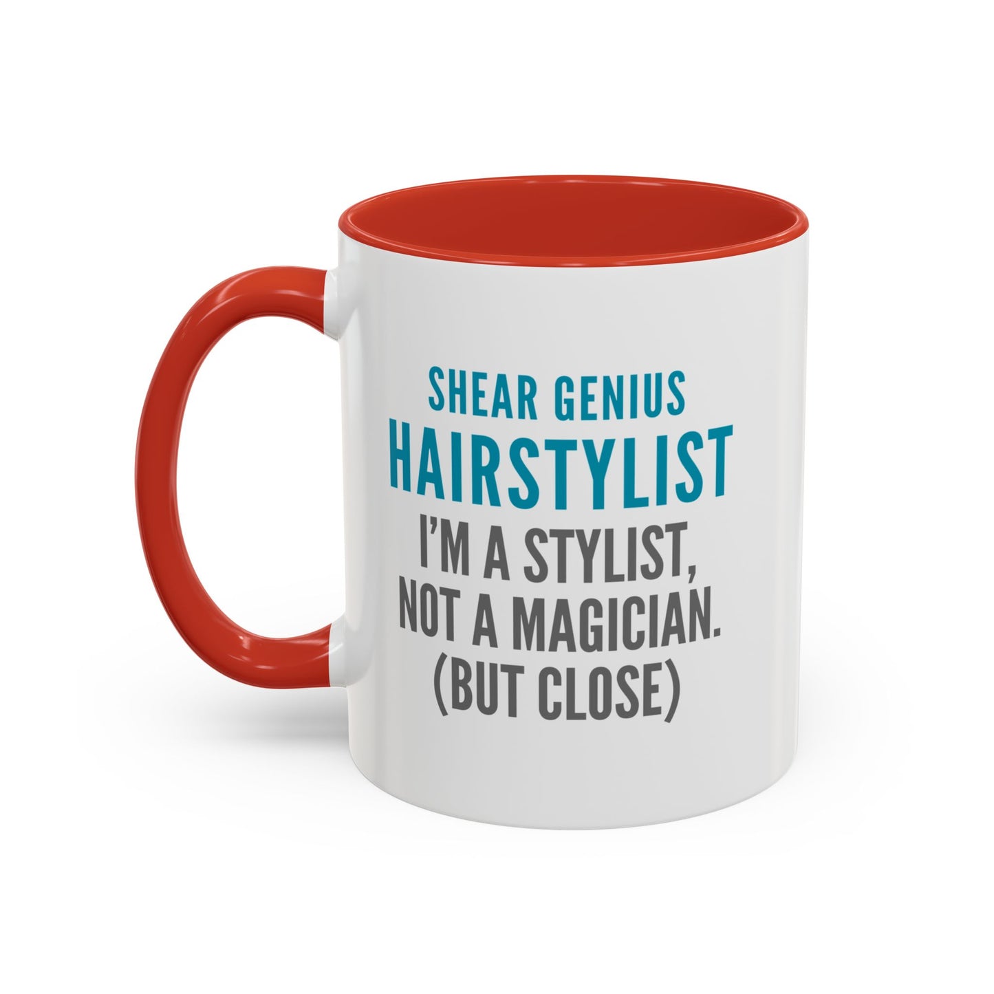 Hairstylist Coffee Mug – “I’m a Stylist, Not a Magician. (But Close.)”