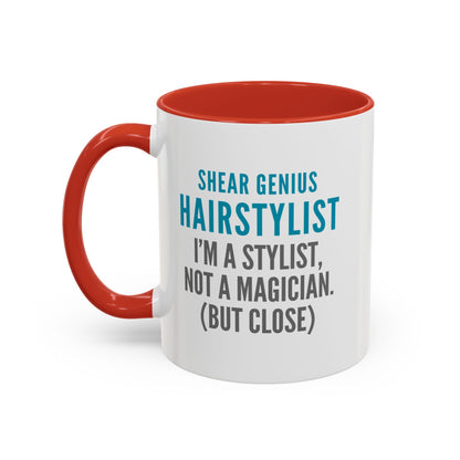 Hairstylist Coffee Mug – “I’m a Stylist, Not a Magician. (But Close.)”