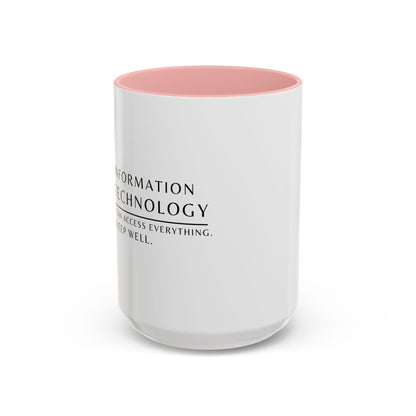 Information Technology Coffee Mug: "I Can Access Everything—Sleep Well"