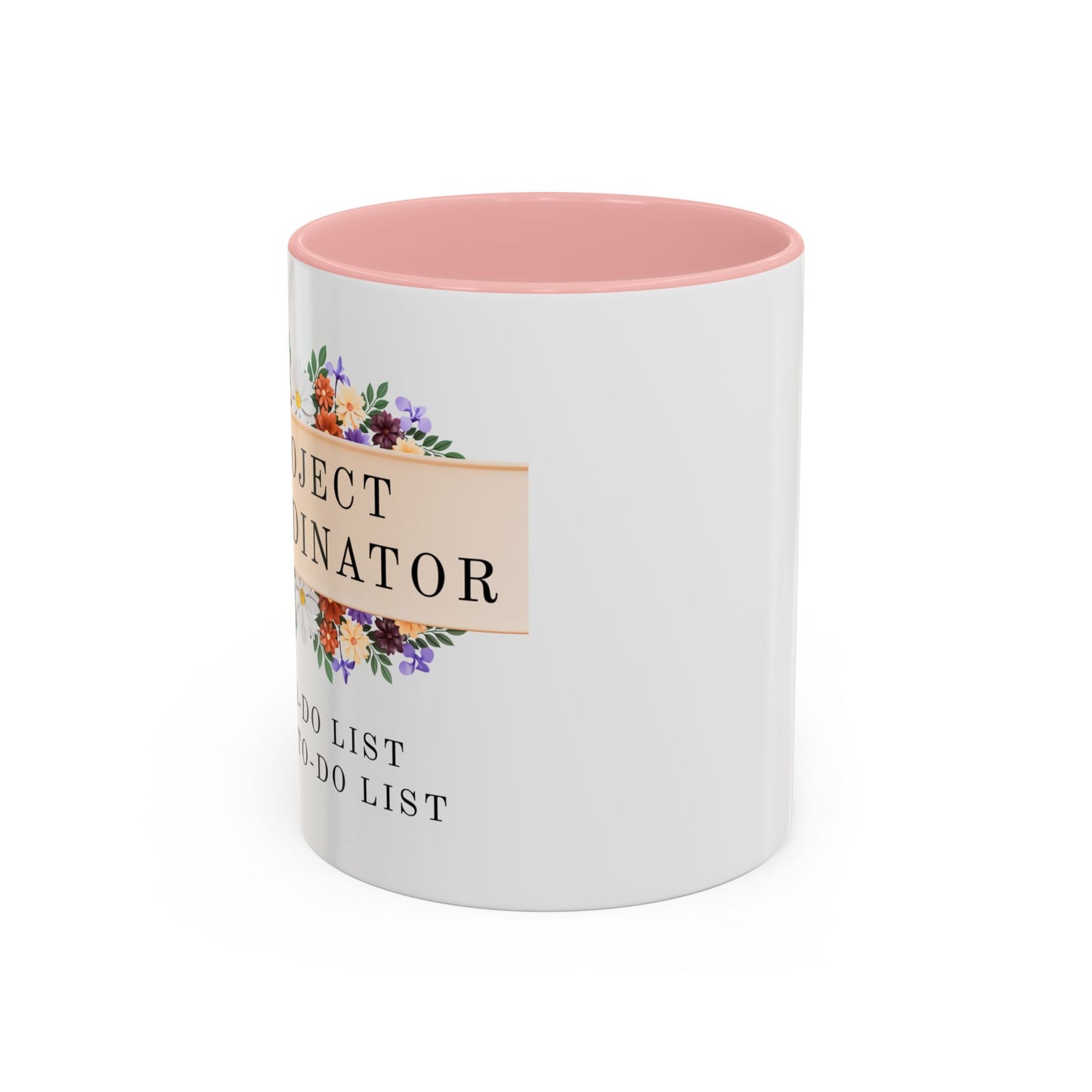 Project Coordinator Funny Floral Mug – “My to-do list has a to-do list.”
